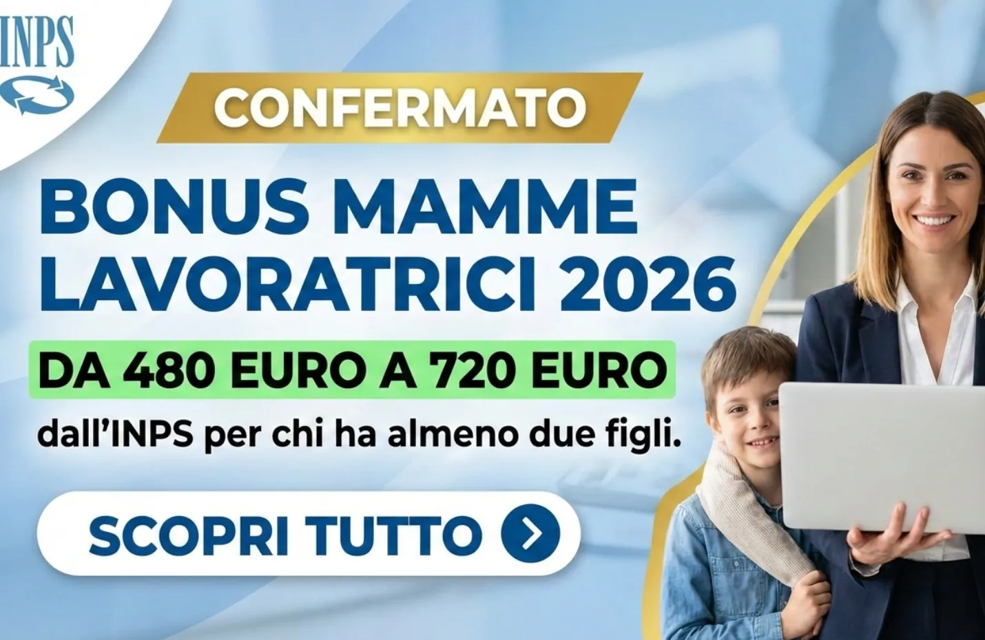 Confermato "Bonus Mamme Lavoratrici 2026": Da 480 euro a 720 euro dall’INPS per chi ha almeno due figli - Scopri tutto